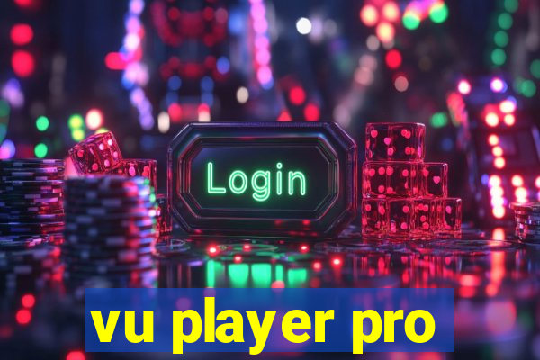 vu player pro